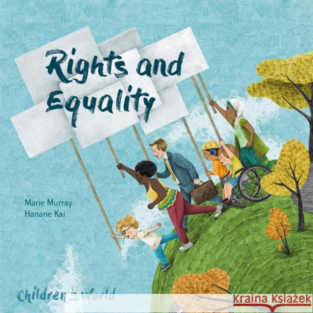 Children in Our World: Rights and Equality Marie Murray 9781526311009