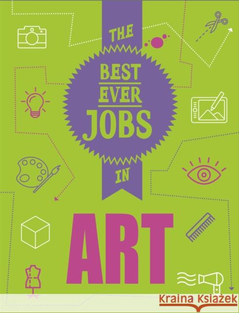 The Best Ever Jobs In: Art Rob Colson 9781526313058 Hachette Children's Group