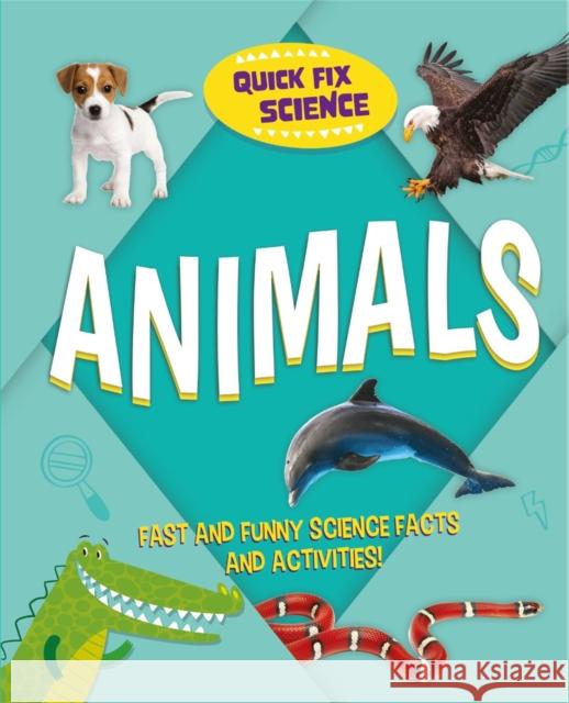 Quick Fix Science: Animals Paul Mason 9781526315489