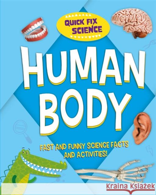 Quick Fix Science: Human Body Paul Mason 9781526315816