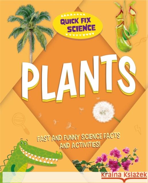 Quick Fix Science: Plants Paul Mason 9781526315847