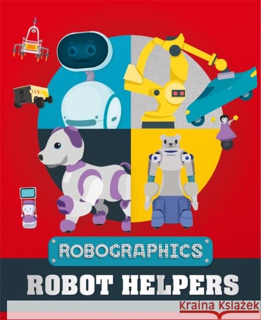 Robographics: Robot Helpers Gifford, Clive 9781526316356 Hachette Children's Group