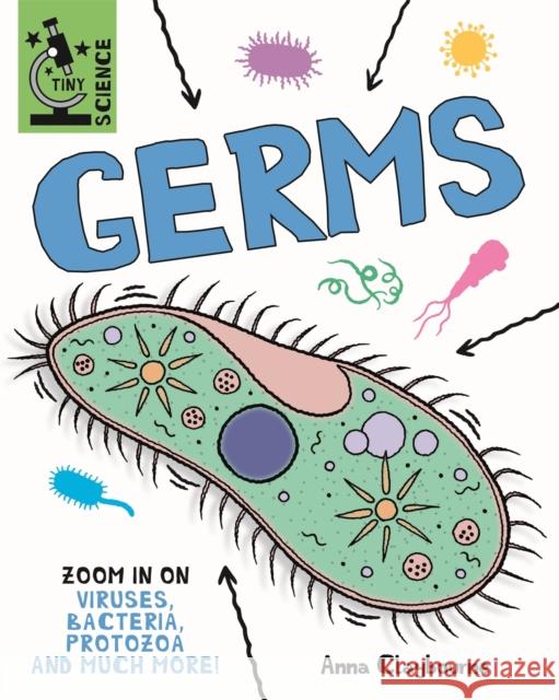 Tiny Science: Germs Anna Claybourne 9781526317315