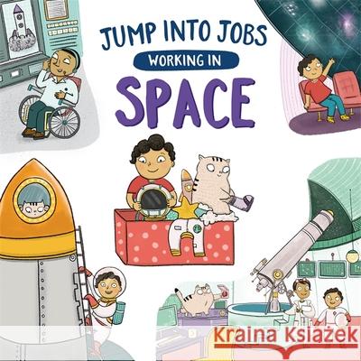 Jump into Jobs: Working in Space Kay Barnham 9781526318916