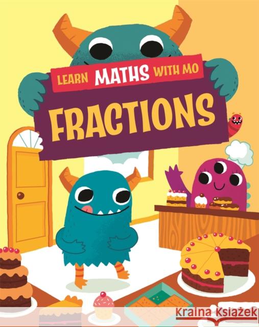 Learn Maths with Mo: Fractions Steve Mills 9781526319012