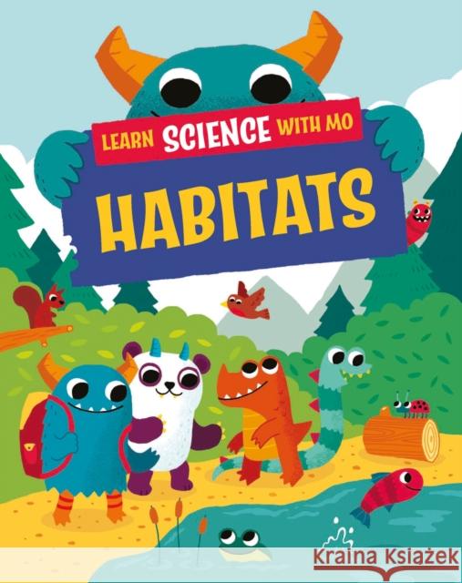 Learn Science with Mo: Habitats Paul Mason 9781526319128