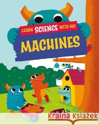 Learn Science with Mo: Machines Paul Mason 9781526319197