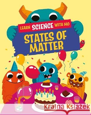 Learn Science with Mo: States of Matter Paul Mason 9781526319272