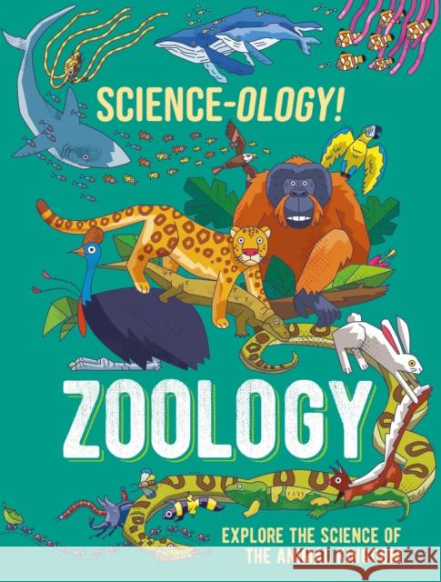 Science-ology!: Zoology  9781526321312 FRANKLIN WATTS