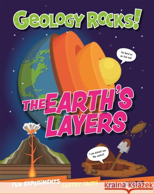 Geology Rocks!: The Earth's Layers Izzi Howell 9781526321404