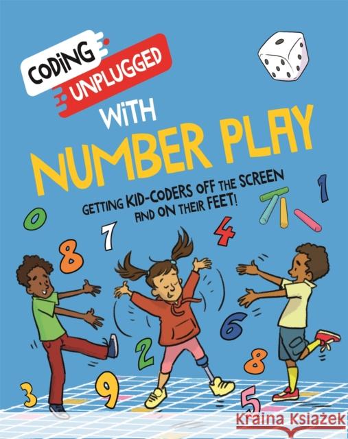Coding Unplugged: With Number Play Kaitlyn Siu 9781526321947