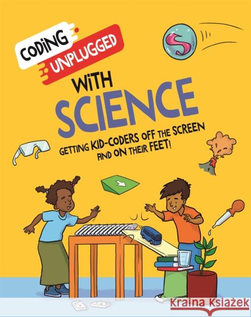 Coding Unplugged: With Science Kaitlyn Siu 9781526321978