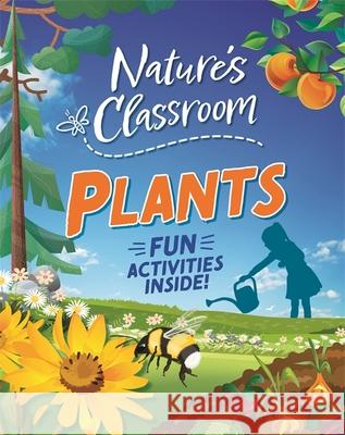 Nature's Classroom: Plants Claudia Martin 9781526322562