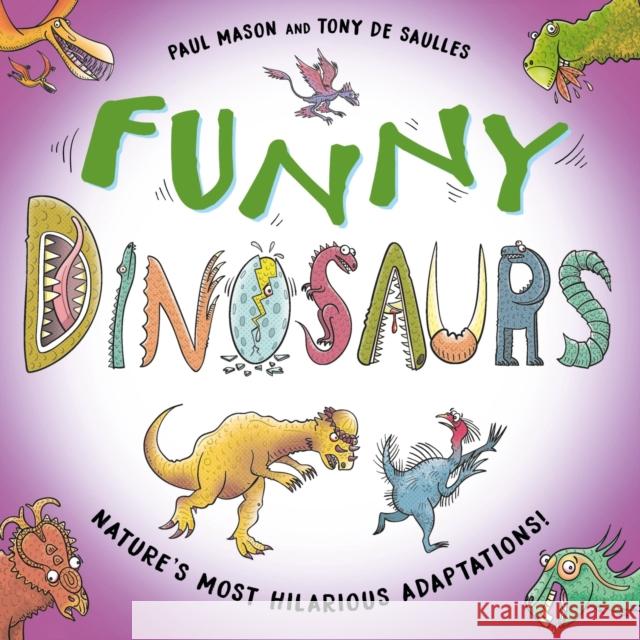 Funny Dinosaurs: Laugh-out-loud prehistoric nature facts! Paul Mason 9781526322920