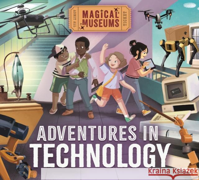 Magical Museums: Adventures in Technology Hubbard, Ben 9781526323187