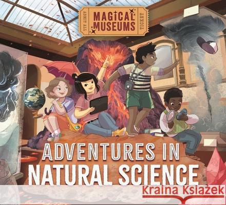 Magical Museums: Adventures in Natural Science Hubbard, Ben 9781526323255