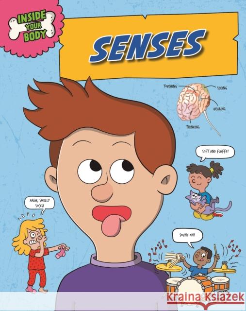 Inside Your Body: Senses Angela Royston 9781526325068 Hachette Children's Group