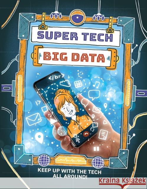 Super Tech: Big Data Gifford, Clive 9781526325723