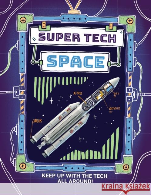 Super Tech: Space Gifford, Clive 9781526325761