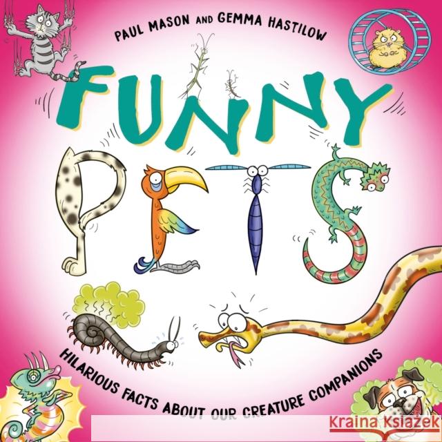 Funny Pets Paul Mason 9781526326782 Hachette Children's Group