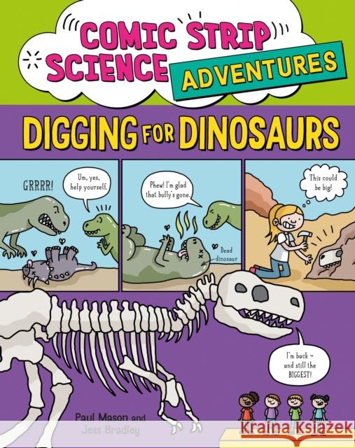 Comic Strip Science Adventures: Digging for Dinosaurs Paul Mason 9781526327239 Hachette Children's Group