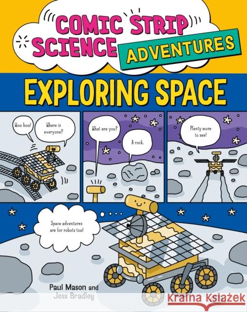 Comic Strip Science Adventures: Exploring Space Paul Mason 9781526327246