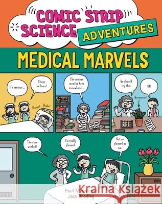 Comic Strip Science Adventures: Medical Marvels Paul Mason 9781526327321 Hachette Children's Group