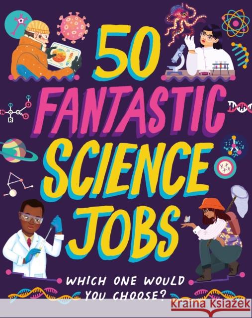50 Fantastic Science Jobs Tom Jackson 9781526327406 Hachette Children's Group
