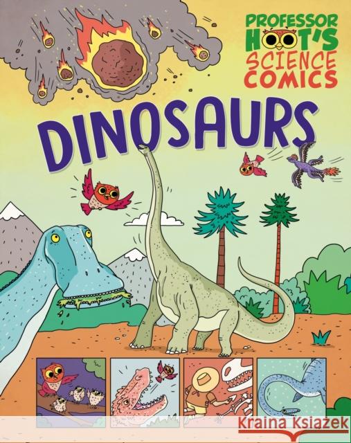 Professor Hoot's Science Comics: Dinosaurs Annabel Savery 9781526327789