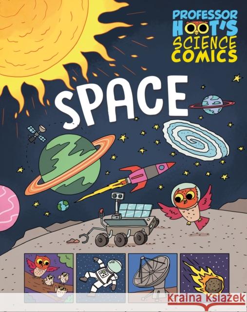 Professor Hoot's Science Comics: Space Minerva Black 9781526327819 Hachette Children's Group
