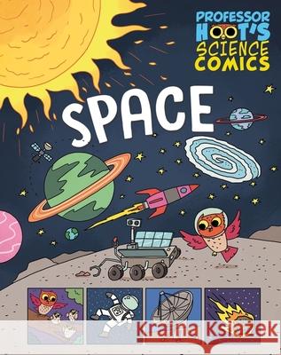 Professor Hoot's Science Comics: Space Minerva Black 9781526327833 Hachette Children's Group