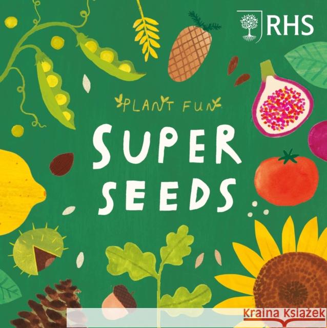 Plant Fun: Super Seeds Susie Williams 9781526328540 Hachette Children's Group