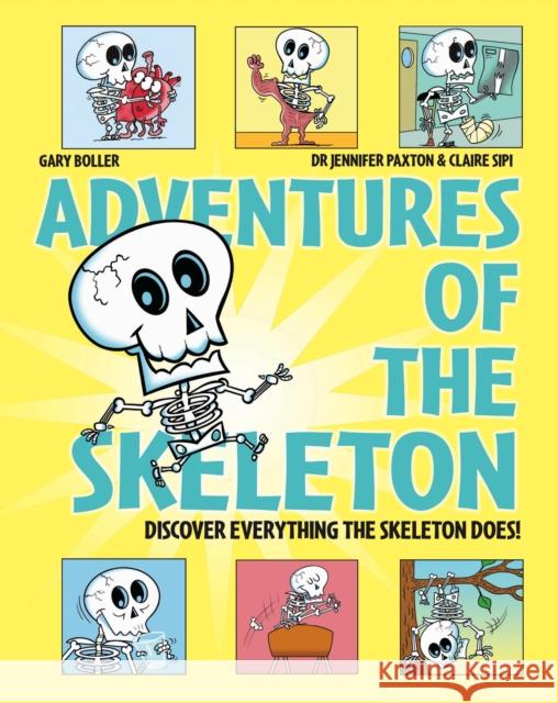 Adventures of the Skeleton Dr Jennifer Paxton 9781526328649