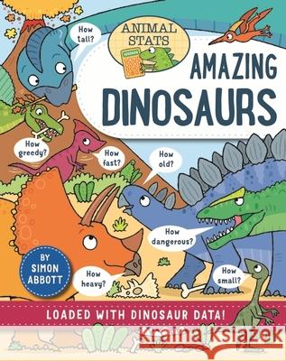 Animal Stats: Dinosaurs Simon Abbott 9781526328786