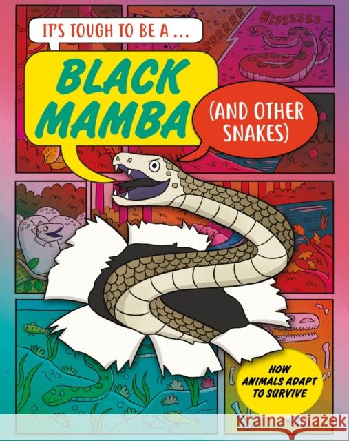 It’s Tough to Be: A Black Mamba (and Other Snakes) John Townsend 9781526329608