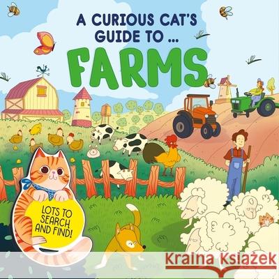 A Curious Cat's Guide to: Farms Carron Brown 9781526330659