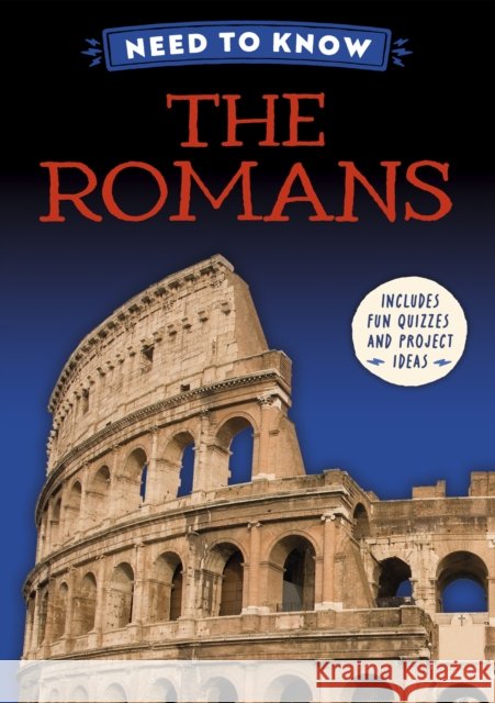Need to Know: The Romans Izzi Howell 9781526331243