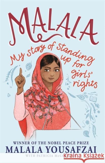 Malala: My Story of Standing Up for Girls' Rights; Illustrated Edition for Younger Readers Malala Yousafzai   9781526361592