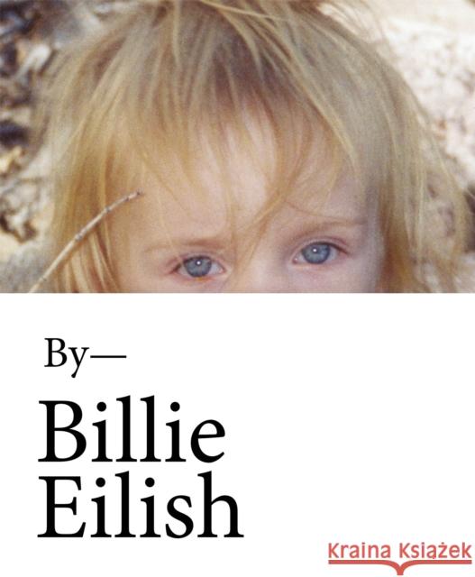 Billie Eilish Eilish, Billie 9781526364104 Hachette Children's Group