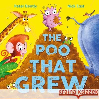 The Poo That Grew Bently, Peter 9781526365439