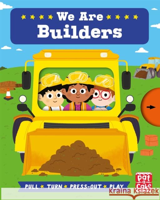 Job Squad: We Are Builders: A pull, turn and press-out board book Fiona Munro 9781526382641