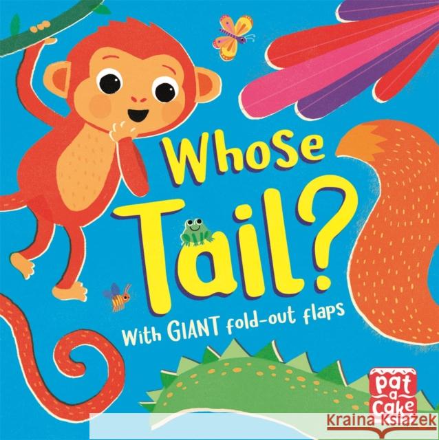 Fold-Out Friends: Whose Tail? Pat-a-Cake 9781526383334