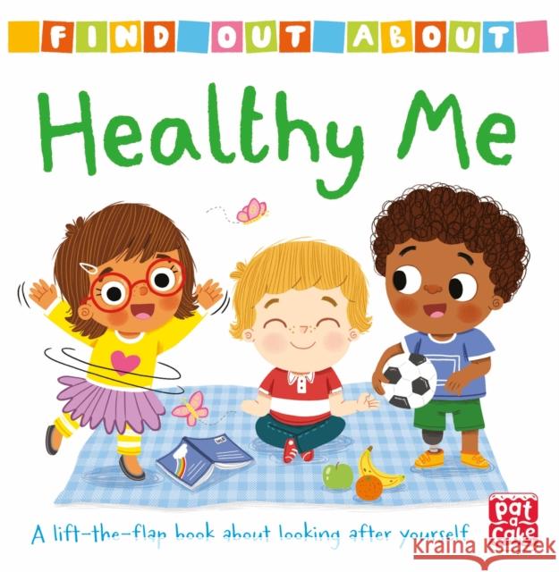 Find Out About: Healthy Me Pat-a-Cake 9781526384355 Hachette Children's Group