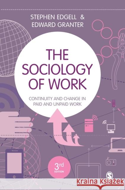 The Sociology of Work Edgell, Stephen 9781526402639 Sage Publications Ltd