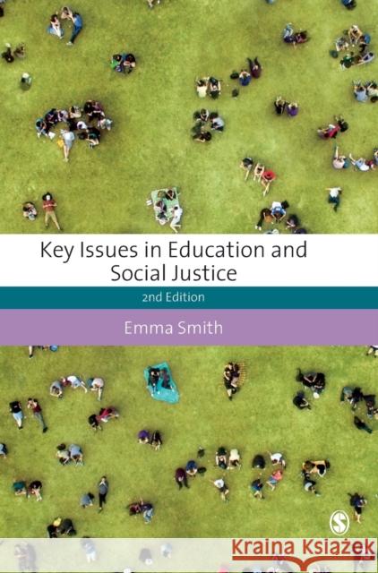 Key Issues in Education and Social Justice Emma Smith 9781526402714 Sage Publications Ltd