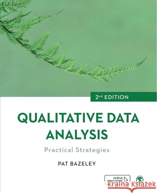 Qualitative Data Analysis: Practical Strategies Pat (Western Sydney University, Australia) Bazeley 9781526404763