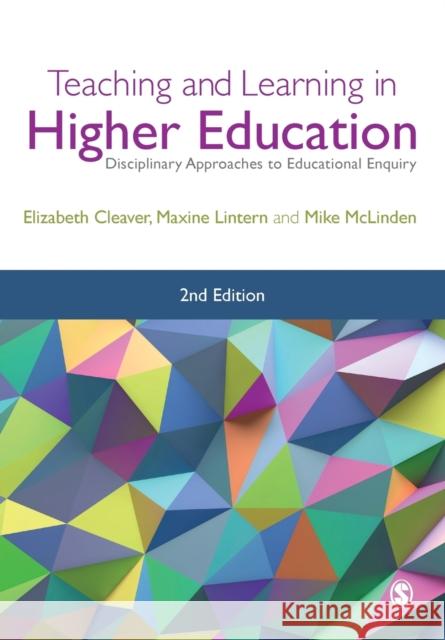 Teaching and Learning in Higher Education: Disciplinary Approaches to Educational Enquiry Mike McLinden 9781526409607 Sage Publications Ltd