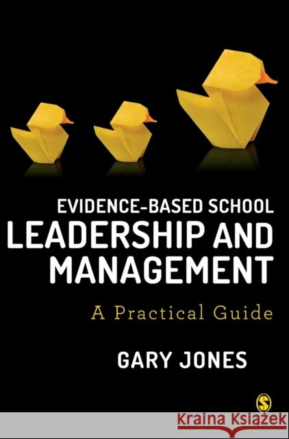 Evidence-based School Leadership and Management Jones, Gary 9781526411679 Sage Publications Ltd