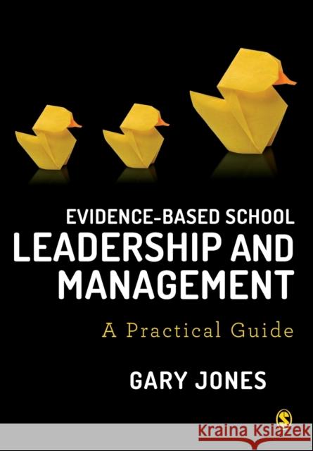 Evidence-based School Leadership and Management Jones, Gary 9781526411686 Sage Publications Ltd
