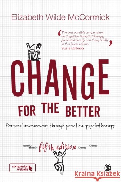 Change for the Better: Personal development through practical psychotherapy Wilde McCormick, Elizabeth 9781526411723